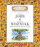 Steve Jobs and Steve Wozniak: Geek Heroes Who Put the Personal in Computers (Getting to Know the World's Greatest Inventors and Scientists)
