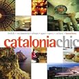 Catalonia Chic (The Chic Collection) by Sarah Andrews and Brandon Lee