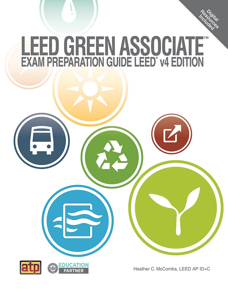 LEED GA MOCK EXAMS (LEED v4): Questions, Answers, and Explanations ...