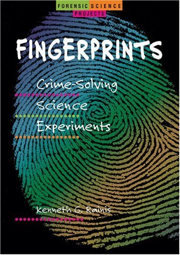 Fingerprints: Crime-Solving Science Experiments (Forensic Science Projects)