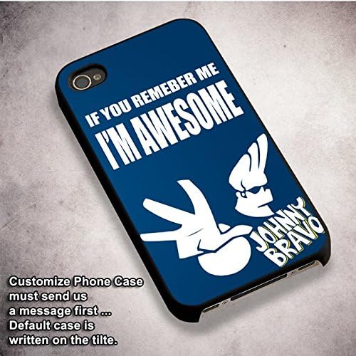 Unique Johnny Bravo Quote for Iphone 6 and Iphone 6s Case