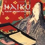 Haiku: Poetry Ancient & Modern