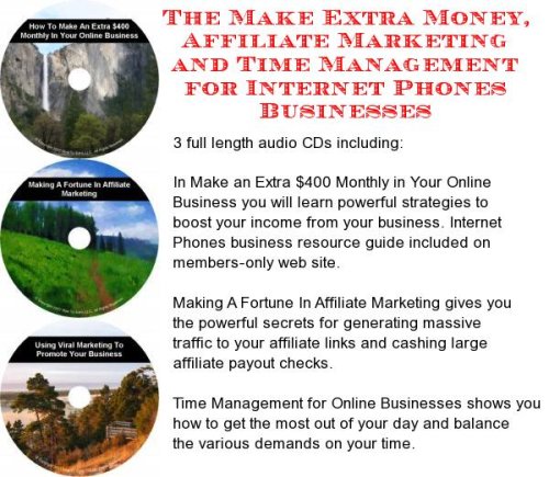 The Make Extra Money, Affiliate Marketing, Time Management for Internet Phones Businesses