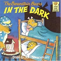 The Berenstain Bears in the Dark (First Time Books)