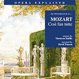 Mozart: Introduction to Cosi Fan Tutte (Introduction to Cosi Fan Tutte Narrated/ Musical Extracts)