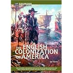 The English Colonization of America: How Explorers and Colonists Such As Sir Walter Raleigh, John Smith, and Miles Standish Helped Establish England's ... in the New World (Exploration & Discovery) book cover
