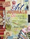 Art Journals and Creative Healing: Restoring the Spirit Through Self-Expression