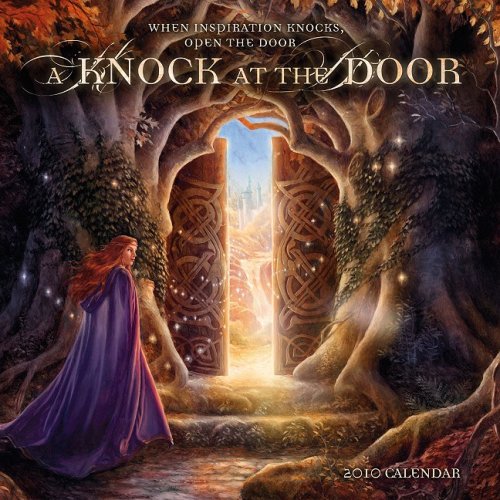 A Knock at the Door 2010 Wall Calendar: When Inspiration Knocks, Open the Door