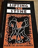 Lifting the stone : poems