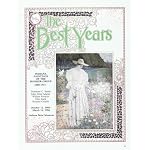 The Best Years: Indiana Paintings of the Hoosier Group, 1880-1915: Theodore C. Steele, John Ottis Adams, William Forsyth, Otto Stark, Richard Gruelle, October 11, 1985 - March 16, 1986, Indiana State Museum book cover