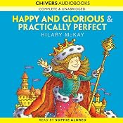 Happy and Glorious & Practically Perfect | [Hilary McKay]