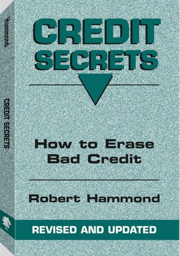 Credit Secrets: How To Erase Bad Credit