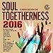 Soul Togetherness 2016 / Various