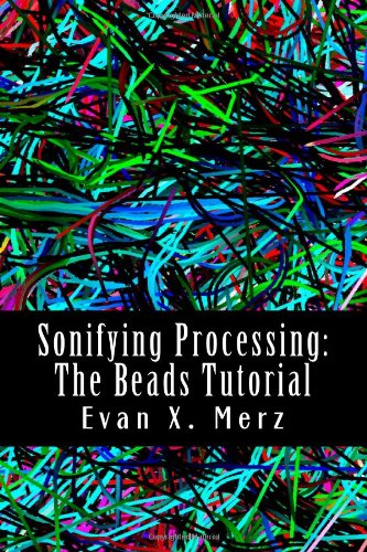 Sonifying Processing: The Beads Tutorial