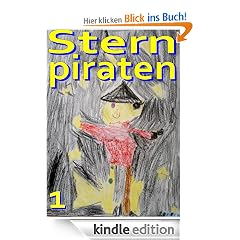 Sternpiraten 1: Gibt es Leben auf der Erde