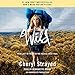 Wild: From Lost to Found on the Pacific Crest Trail (Oprah's Book Club 2.0)