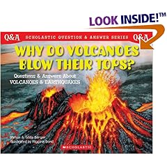 Scholastic Q & A: Why Do Volanoes Blow Their Tops? (Scholastic Question & Answer)