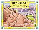 "Hey Ranger!" Kids Ask Questions About Grand Canyon National Park
