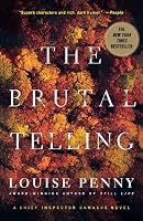 The Brutal Telling: A Chief Inspector Gamache Novel
