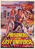 Prisoners of the Lost Universe (DVD) Action (1983) 95 Minutes ~ Starring: Richard Hatch, Kay Lenz, John Saxon, Peter O'Farrell ~ Directed By: Terry Marcel