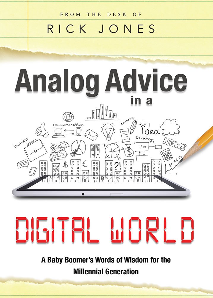 Analog Advice in a Digital World: A Baby Boomer's Words of Wisdom ...