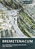 Bremetenacum : excavations at Roman Ribchester 1980, 1989-1990