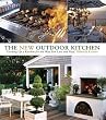 The New Outdoor Kitchen: Cooking Up a Kitchen for the Way You Live and Play