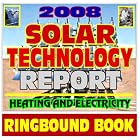 Click here to buy 2008 Solar Energy Technology Report - Current Department of Energy Achievements in Solar Electricity, Thermal Space... by  U.S. Government.