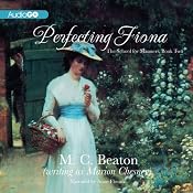Perfecting Fiona: The School for Manners, Volume 2 | [M. C. Beaton]