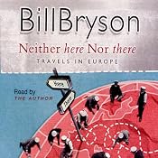 Neither Here Nor There | [Bill Bryson]