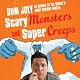 Scary Monsters and Supercreeps