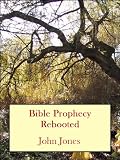 Bible Prophecy Rebooted