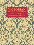 Victorian  Patterns for Artists and Designers (Dover Pictorial Archive Series) (Dover Pictorial Archive Series)