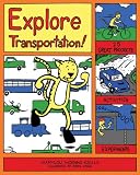 Explore Transportation!: 25 Great Projects, Activities, Experiments (Explore Your World series)