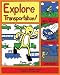 Search : Explore Transportation!: 25 Great Projects, Activities, Experiments (Explore Your World series)