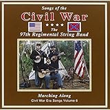 Songs of the Civil War Marching Along 6
