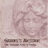 Gabriel's Message: One Thousand Years Of Carols