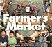 Farmer s Market: Families Working Together (Carolrhoda Photo Books)