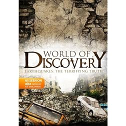 World Of Discovery - Earthquakes: The Terrifying Truth (Amazon.com Exclusive)