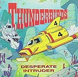 Thunderbirds: Desperate intruder