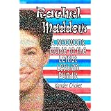 Rachel Maddow: A Neowonk Guide to the Leftist, Lesbian Pundit