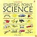Starting Point Science: What Makes in Rain? / What MAkes a FLower Grow? / Where Does Electricity Come From? / What's Under The Ground? (Starting Point Science)