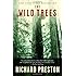 The Wild Trees: A Story of Passion and Daring