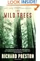 The Wild Trees: A Story of Passion and Daring