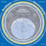 Drehbare Himmelskarte: Zu jeder Stunde wissen, wo die Sterne stehenvon "Michael Feiler"