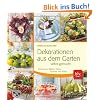 Dekorationen aus dem Garten selbst gemacht: Sch�nes aus Bl�ttern, �sten, Fr�chten und Bl�ten