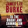To the Bright and Shining Sun