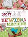 David & Charles Books-Get The Most From Your Sewing Machine