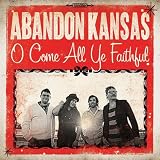 O Come, All Ye Faithful by Abandon Kansas - Free MP3 Song Download