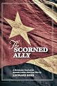 The Scorned Ally: A Revisionist Novel of the Spanish-Cuban-American War
